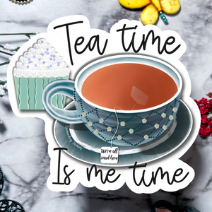 Neverending Stickers - Tea Time is Me Time - Cup Of Tea - Vinyl Sticker Or Magnet - 3.25x3in - “We’re all Mad Here” On Tea Tag