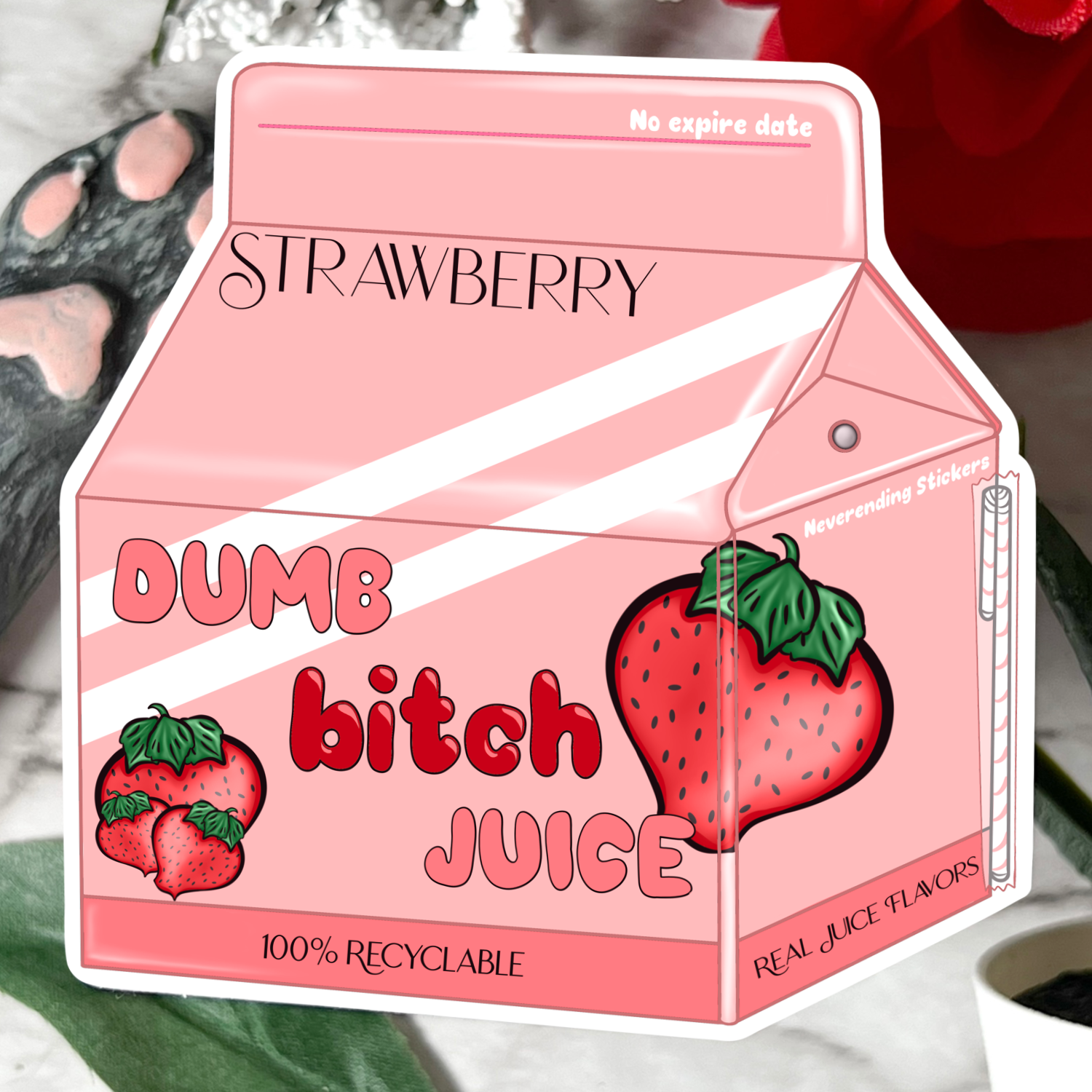 Neverending Stickers - Dumb Bitch Juice - Vinyl Sticker Or Magnet 3x3in - Pink Strawberry