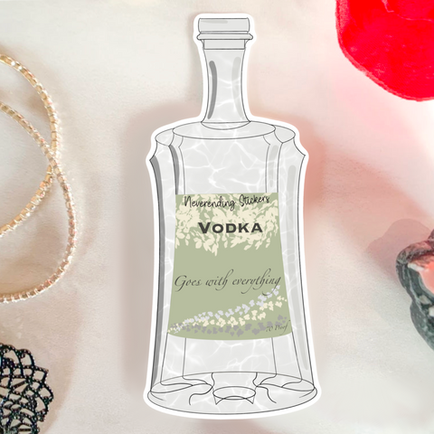 Neverending Stickers - Vodka Goes With Everything 2”x 4.5” - Vinyl Sticker Or Magnet
