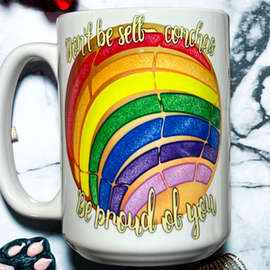 Neverending Stickers - 15oz Ceramic Coffee Mug - ‘Don’t Be Self Concha’s - Be Proud Of You” - Rainbow Concha