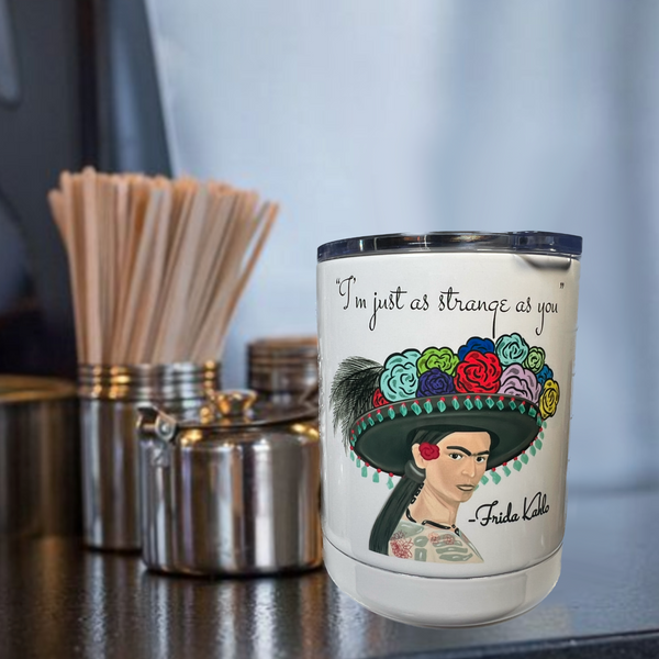 Neverending Stickers - 10oz Stainless Steal Coffee Cup - Frida Kahlo - “I’m Just As Strange As You”