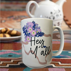 Neverending Stickers - 15oz Ceramic Coffee Mug - Texas Hey Y’all - Spring Flowers Bluebonnets